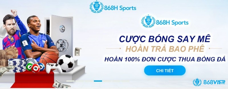 Chương trình khuyến mãi cá cược miễn phí 868h cực đã