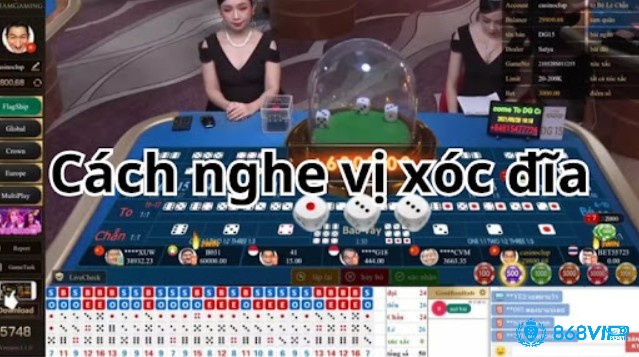 Cách nghe vị xóc đĩa theo tiếng dealer