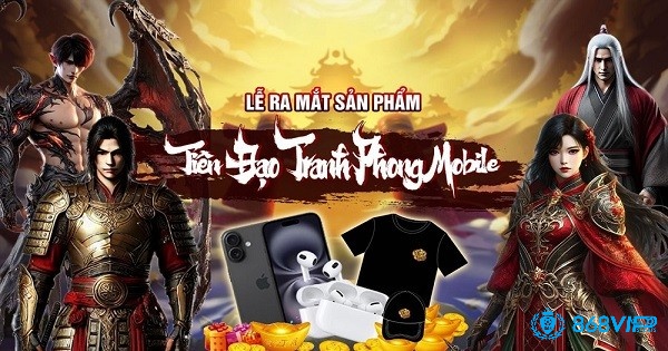 Lịch ra mắt game mobile - Tiên Đạo Tranh Phong Mobile